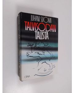 Kirjailijan Juhani Suomi käytetty kirja Talvisodan tausta : Neuvostoliitto Suomen ulkopolitiikassa 1937-1939 1