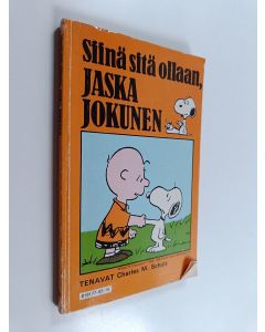 Kirjailijan Charles M. Schulz käytetty kirja Siinä sitä ollaan, Jaska Jokunen