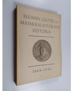 Kirjailijan Iisakki Laati käytetty kirja Suomen luotsi- ja majakkalaitoksen historia 1808-1946