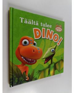käytetty kirja Täältä tulee dino!