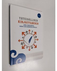 Kirjailijan Anne Jyrkiäinen & Kirsi-Liisa Koskinen-Sinisalo käytetty kirja Yhteisöllinen kirjoittaminen