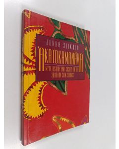 Kirjailijan Jukka Siikala käytetty kirja 'Akatokamanava : myth, history and society in the Southern Cook Islands