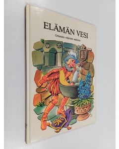 Kirjailijan Jacob Grimm käytetty kirja Elämän vesi : Grimmin veljesten saduista