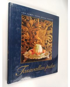 Kirjailijan Anna-Maija Tanttu & Leo Lampi käytetty kirja Tasavallan pidot
