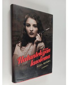 Kirjailijan Nina Hurma käytetty kirja Hatuntekijän kuolema