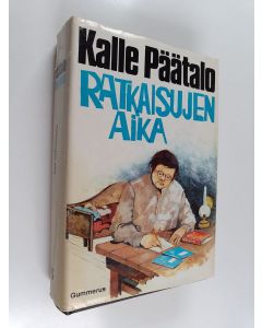 Kirjailijan Kalle Päätalo käytetty kirja Ratkaisujen aika