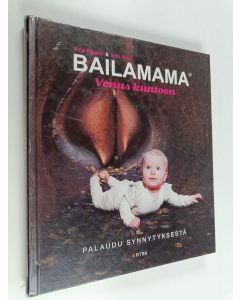 Kirjailijan Maija Kiljunen käytetty kirja Bailamama : venus kuntoon