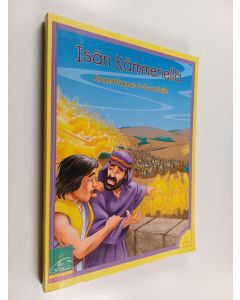 käytetty kirja Isän kämmenellä : opettajan aineisto : raamattuopas 3-6-vuotiaille, Osa 1 - Syksy