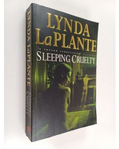 Kirjailijan Lynda La Plante käytetty kirja Sleeping Cruelty