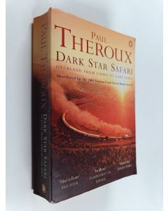 Kirjailijan Paul Theroux käytetty kirja Dark star safari : overland from Cairo to Cape Town