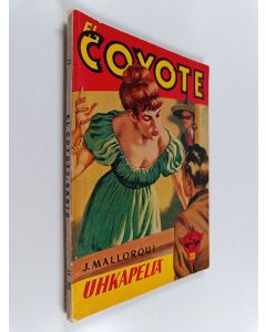 Kirjailijan Jose Mallorqui käytetty kirja Uhkapeliä : seikkailuromaani sadan vuoden takaisesta Kaliforniasta