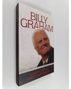 Kirjailijan Billy Graham käytetty kirja Elämästä, uskosta, juoksun päättämisestä