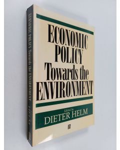 Kirjailijan Dieter Helm käytetty kirja Economic policy towards the environment