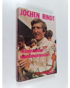 käytetty kirja Jochen Rindt - kuolematon maailmanmestari