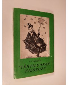 Kirjailijan W. C. Wegetarus käytetty kirja Tähtiluokan filosofi