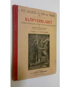 Kirjailijan Jesse Mansergh käytetty kirja Klöfverbladet : berättelse för unga flickor