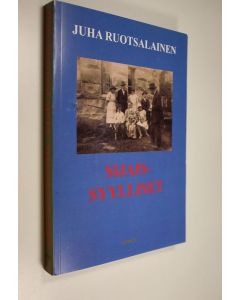 Kirjailijan Juha Ruotsalainen käytetty kirja Sijaissyylliset (ERINOMAINEN)