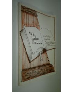 Kirjailijan Oskari Valtanen käytetty kirja Virsin, lauluin, kantelein : kiitoslauluja Herralleni