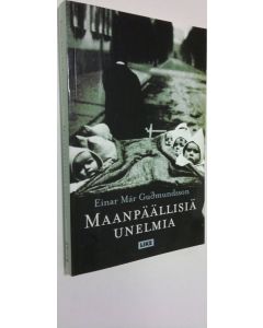 Kirjailijan Einar Mar Gudmundsson käytetty kirja Maanpäällisiä unelmia
