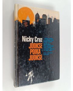 Kirjailijan Nicky Cruz käytetty kirja Juokse poika juokse
