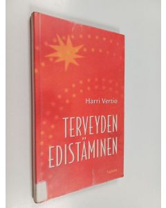 Kirjailijan Harri Vertio käytetty kirja Terveyden edistäminen