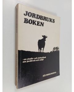 Kirjailijan Klas Hesselman käytetty kirja Jordbruksboken : en studie- och debattbok om jordbruk och miljö