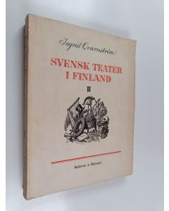 Kirjailijan Ingrid Qvarnström käytetty kirja Svensk teater i finland 2