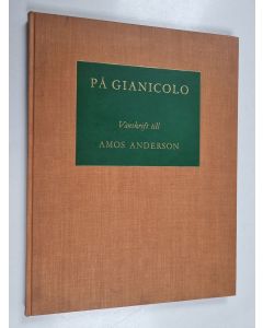 Kirjailijan Torsten Steinby käytetty kirja På Gianicolo : vänskrift till Amos Anderson
