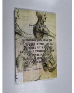 Kirjailijan Tuomas Laurell käytetty kirja Autointoksikaatio eli itsemyrkyttymisteoria, lyhennys AIT, käsitys syövän ja vanhenemisen synnystä ja mahdollisuuksista sen välttämiseksi