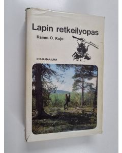 Kirjailijan Raimo O. Kojo käytetty kirja Lapin retkeilyopas