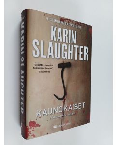 Kirjailijan Karin Slaughter käytetty kirja Kaunokaiset
