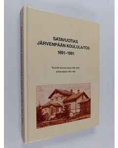 Kirjailijan Väinö Leinonen käytetty kirja Satavuotias Järvenpään koululaitos 1891-1991 : Tuusulan kunnan osana 1891-1950 ja itsenäisenä 1951-1991