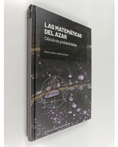 Kirjailijan Mariola Gómez López & Marta Cordero Gracia käytetty kirja Las Matemáticas del azar - cálculo de probabilidades