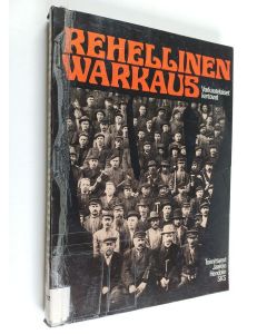 Tekijän Jaakko Hendolin  käytetty kirja Rehellinen Warkaus : varkautelaiset kertovat