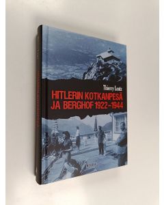 Kirjailijan Thierry Lentz uusi kirja Hitlerin Kotkanpesä ja Berghof 1922-1944