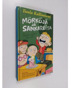 Kirjailijan Tuula Kallioniemi käytetty kirja Mörköjä ja sankareita : Reuhurinteen ala-aste