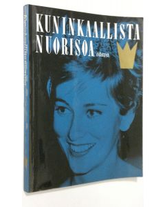 Tekijän Aili ym. Palmen  käytetty kirja Kuninkaallista nuorisoa Euroopasta Kaukoitään