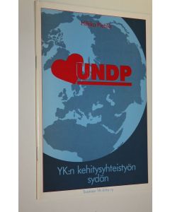 Kirjailijan Hilkka Pietilä käytetty teos UNDP : YK:n kehitysyhteistyön sydän