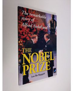 Kirjailijan Lars-Åke Skagegård käytetty kirja The remarkable story of Alfred Nobel and the Nobel Prize