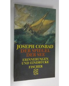 Kirjailijan Joseph Conrad käytetty kirja Der spiegel der see : Erinnerungen und eindrucke (UUDENVEROINEN)