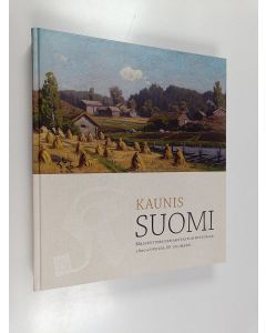 Kirjailijan Antti Vallius käytetty kirja Kaunis Suomi : maaseutumaisemakuvaston historiaa 1800-luvulta EU-Suomeen