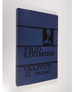 Kirjailijan Yrjö Kivimies käytetty kirja Valitut 2