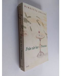 Kirjailijan Birgitta Edlund käytetty kirja Från vår bar i Provence