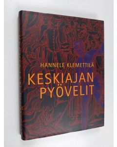 Kirjailijan Hannele Klemettilä käytetty kirja Keskiajan pyövelit