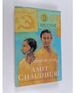 Kirjailijan Amit Chaudhuri käytetty kirja Freedom song