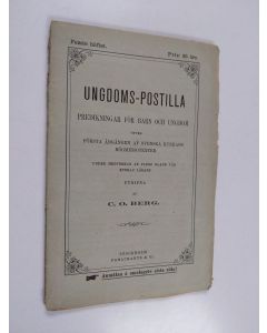 Kirjailijan C. O. Berg käytetty kirja Ungdoms-postilla : predikningar för barn och ungdom öfver svenska kyrkans gamla högmessotexter : femte häftet
