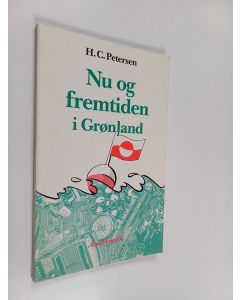 Kirjailijan H. C. Petersen käytetty kirja Nu og fremtiden i Grønland