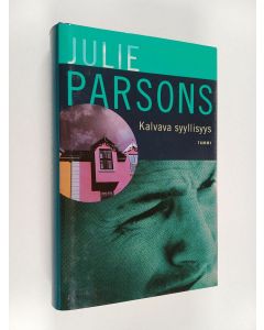 Kirjailijan Julie Parsons käytetty kirja Kalvava syyllisyys