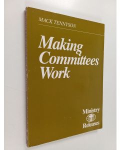 Kirjailijan Mack Tennyson käytetty kirja Making committees work