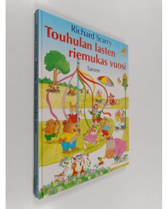 Kirjailijan Richard Scarry käytetty kirja Touhulan lasten riemukas vuosi